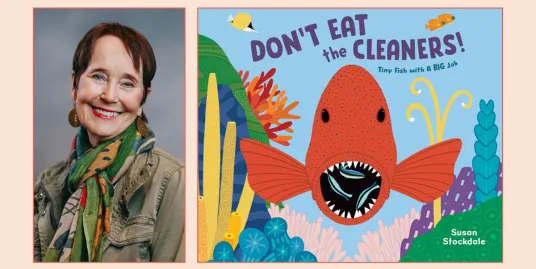 World Ocean Day Play Date: "Don't Eat the Cleaners" with Susan Stockdale